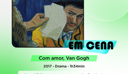 Em Cena: Com Amor, Van Gogh