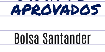 Aprovados Programa de Intercâmbio Bolsas Santander