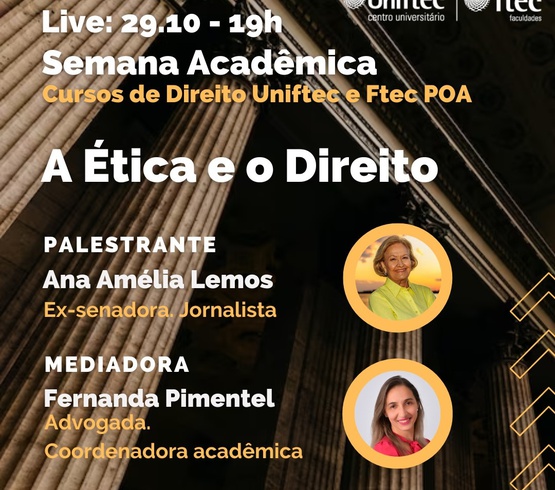 Ana Amélia Lemos abre a Semana Acadêmica dos cursos de Direito do Uniftec e FTEC POA